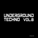 Underground Techno Vol. 8